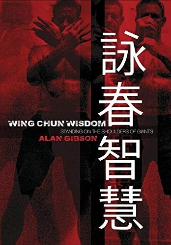 Alan gibson wing chun wisdom - gibson,