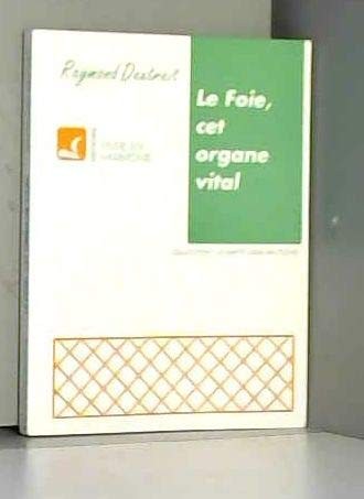Foie cet organe vital - le,