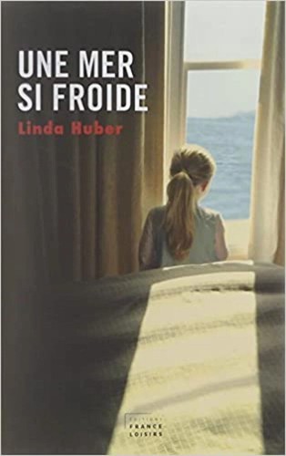 Linda huber une mer froide - huber,