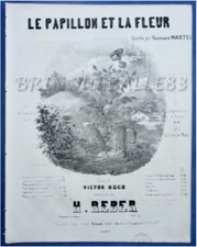 VICTOR HUGO WARTEL PARTITION LE PAPILLON ET LA FLEUR REBER 1847 COLLETTE FAURÉ