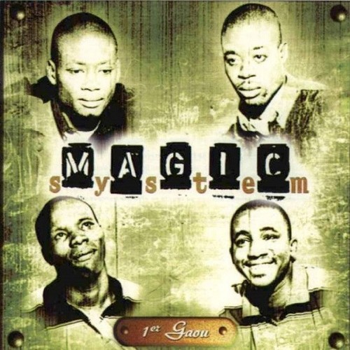 Magic system 1er gaou - gaou, 2