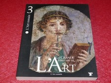 [COLLECTION GRANDE HISTOIRE ART FIGARO] L'ART ROMAIN # 3 2006 TBE Illustrations