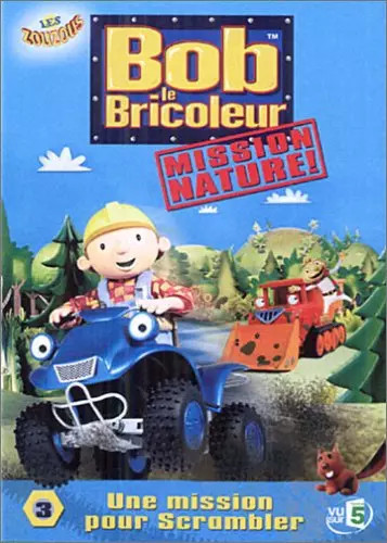 Bob bricoleur mission - :,