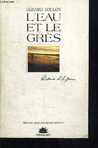 Eau gres histoire de - -,