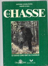 LA  CHASSE..HATIER.GRAND LIVRE VERT DU CHASSEUR...1992.RELIE.SOMMAIRE