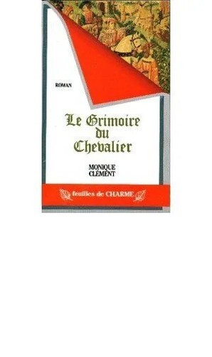 Grimoire chevalier - le,