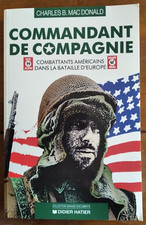 COMMANDANT DE COMPAGNIE par Charles B. Mac Donald - Combattants américains - WW2