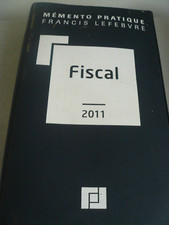 MEMENTO PRATIQUE FRANCIS LEFEBVRE *FISCAL*2011*
