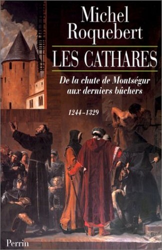 Les cathares 1244 1329 - 1244, |