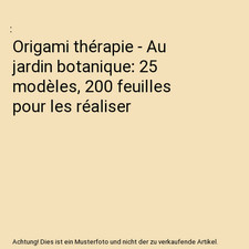 Origami thérapie - Au jardin