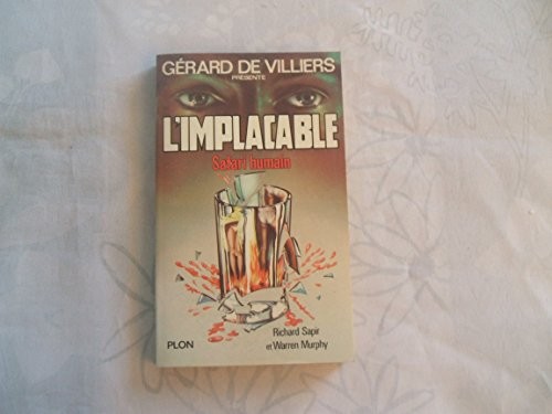 Safari humain - , (l'implacable)