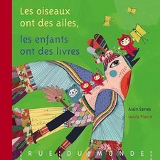 Les oiseaux ont des ailes, les enfants ont des livres - Placin, Lucile
