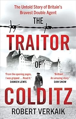 The traitor colditz - the,