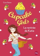 Cupcake Girls - tome 1 La rentrée de Katie (1) | Très bon état