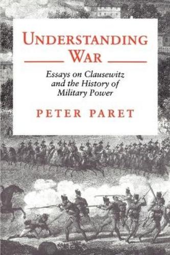 Peter paret understanding war - peter,