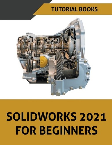 Solidworks 2021 for beginners - for,
