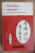 Livre L'écriture Chinoise Idéogrammes trait par trait Méthode Edition Assimil