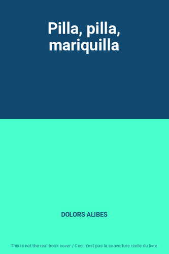Pilla mariquilla - pilla,,