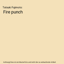 Fire punch, Tatsuki Fujimoto