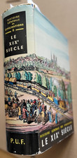Histoire Générale des Civilisations T 6 Le XIXè Siècle R SCHNERB éd Puf 1965
