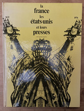 La France Les États-Unis et leurs presses Centre Georges Pompidou 1977