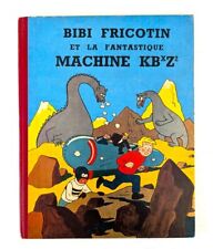 E.O. BIBI FRICOTIN alb Cartonné  " la fantastique machine KBxZ2" P. Lacroix 1955
