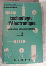 TECHNOLOGIE D'ELECTRONIQUE MATERIEL DES TELECOMMUNICATIONS TOME 2 MORNAND 1967