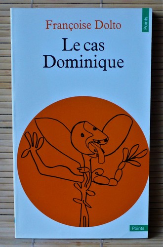 Françoise dolto le cas - dolto,