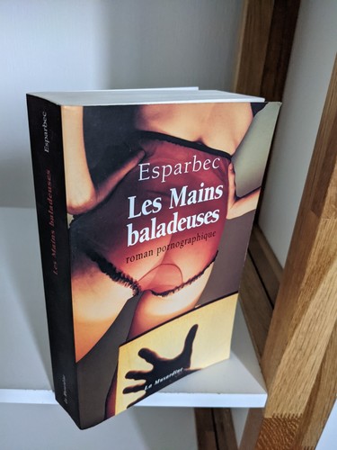 Les mains baladeuses esparbec - les,