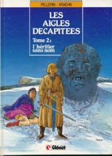 Les aigles décapitées. 2. L'héritier sans nom