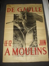 AFFICHE POLITIQUE ORIGINALE  :  DE GAULLE LE 12 JUIN A MOULINS - 1948