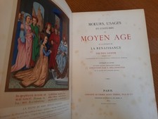 PAUL LACROIX – Mœurs, usages et costumes au Moyen Âge 1874 - Chromolithographies