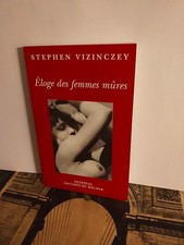 Eloge des femmes mûres - Vizinczey, Stephen
