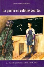 La guerre en culottes courtes : 1939-... - Christian Quénéhervé - V245414