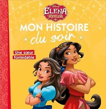 ELENA D'AVALOR - Mon Histoire du Soir - Une soeur formidable - Disney - Disney J