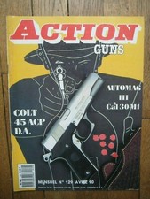 ACTION GUNS n° 129 - COLT 45 ACP DA - AUTOMAG III - SFM 38 SPECIAL
