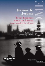 Trois hommes dans un bateau: (sans oublier le chien) - Jerome, Jerome K.