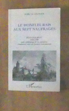 Normandie Honfleur Marine Jean Doublet LE HONFLEURAIS AUX SEPT NAUFRAGES rare
