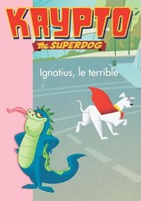 Krypto 6 - Igniatius le terrible