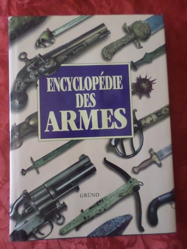 Encyclopédie des armes de - des, armes,