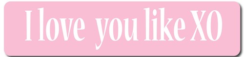 Love you like valentine s - i,
