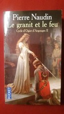 LIVRE DE POCHE   PIERRE NAUDIN   LE GRANIT ET LE FEU  TOME 2