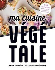 Ma cuisine végétale: 140 recettes approuvées par une ... | Livre | état très bon