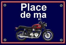 plaque " PLACE DE MA TRIUMPH BONNEVILLE T100 rouge " 
