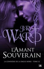 L'Amant souverain: La Confrérie de la dague noire, J. R. Ward