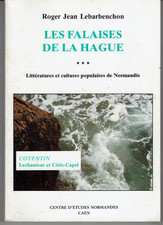 Les falaises de la Hague 3. Cotentin Lechanteur et Côtis-Capel de R LEBARBENCHON