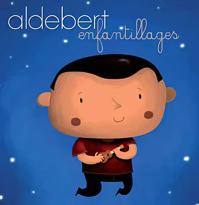 Enfantillages aldebert - enfantillages,,
