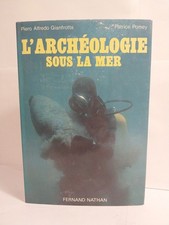 L'archéologie sous la mer - Piero Alfredo Gianfrotta - POMEY mer ocean trésor