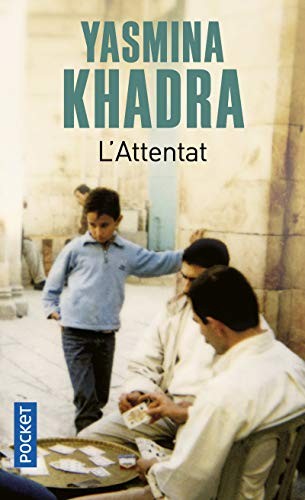 Yasmina khadra attentat - khadra, l'attentat