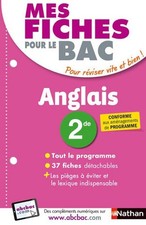 Mes fiches pour le BAC Anglais 2de - Ancien programme - Arnaud, Brigitte